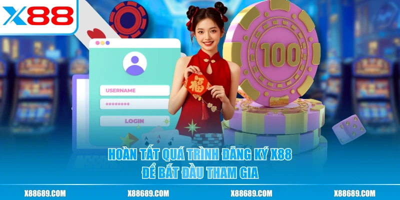 3 Bước Đăng Ký X88 Chi Tiết & Giải Đáp Câu Hỏi Thường Gặp