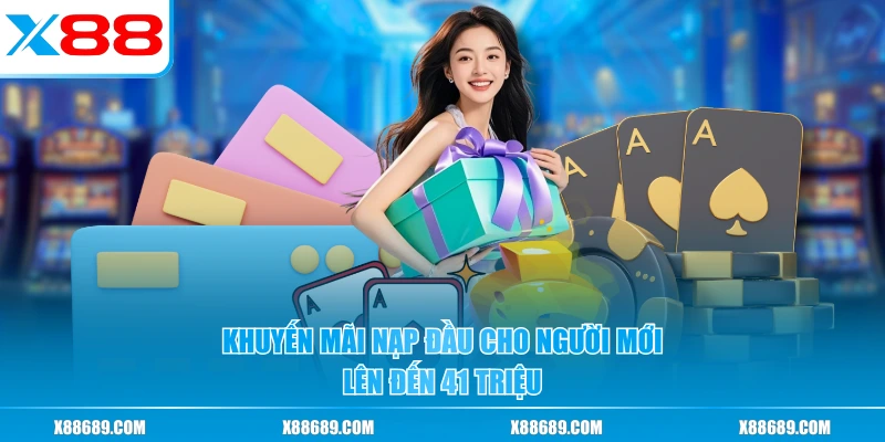 Ưu Đãi Khuyến Mãi Nạp Đầu - Tặng Thưởng Nhận Ngay 41,000K