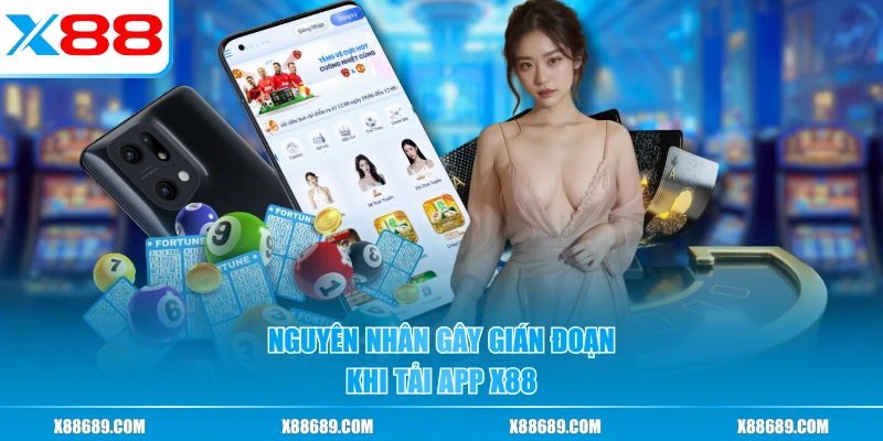 Cách Tải App X88 Nhanh Chóng Cho Thiết Bị IOS & Android