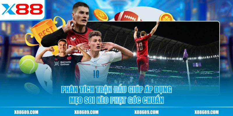 4 Mẹo Soi Kèo Phạt Góc Chọn Nhanh Thắng Lớn Cho Tân Thủ