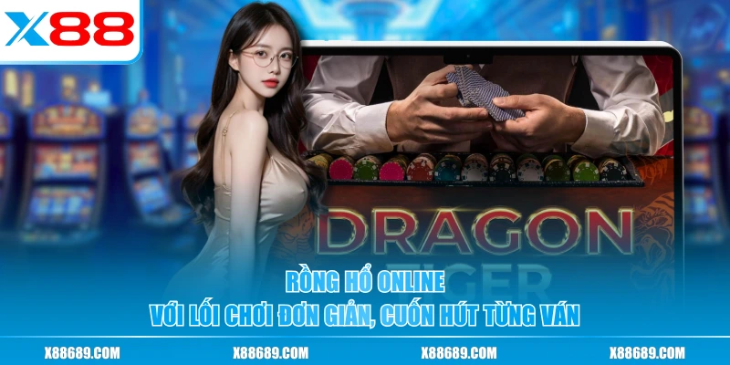 Rồng Hổ Online - Game Với Lối Chơi Cuốn Hút, Thưởng Lớn