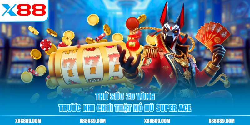 Nổ Hũ Super Ace - Game Slot Siêu Lợi Nhuận Dành Cho Cao Thủ