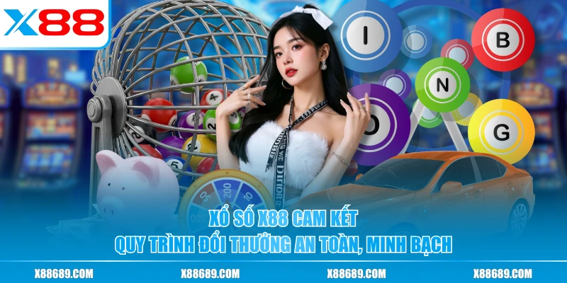 Xổ Số X88 - Đa Dạng Loại Hình, Trả Thưởng Minh Bạch