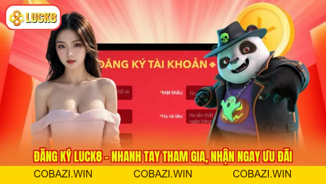 Đăng Ký LUCK8 – Nhanh Tay Tham Gia, Nhận Ngay Ưu Đãi