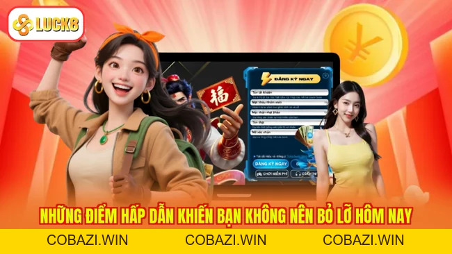 Đăng Ký LUCK8 – Nhanh Tay Tham Gia, Nhận Ngay Ưu Đãi