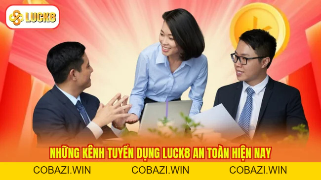 Tuyển Dụng LUCK8 - Chuyên Mục Tìm Các Ứng Viên Tiềm Năng