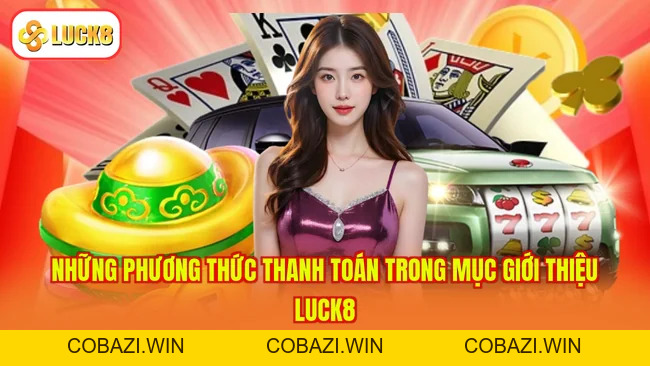 Giới Thiệu LUCK8 - Trải Nghiệm Giải Trí Online Khó Quên