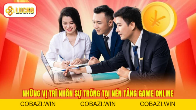 Tuyển Dụng LUCK8 - Chuyên Mục Tìm Các Ứng Viên Tiềm Năng