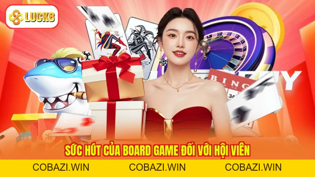 Board Game LUCK8 - Giải Trí Thú Vị, Rinh Về Tiền Tỷ