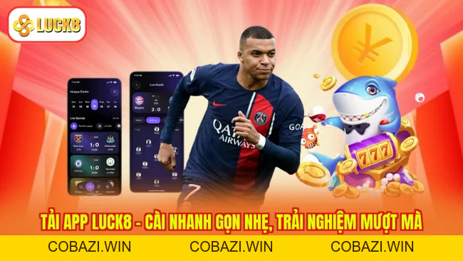 Tải App LUCK8 – Cài Nhanh Gọn Nhẹ, Trải Nghiệm Mượt Mà