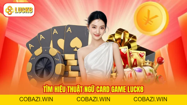 Card Game LUCK8 - Đánh Bài Trực Tuyến, Nhận Tiền Liền Tay